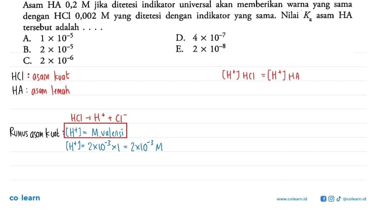 Asam HA 0,2 M jika ditetesi indikator universal akan