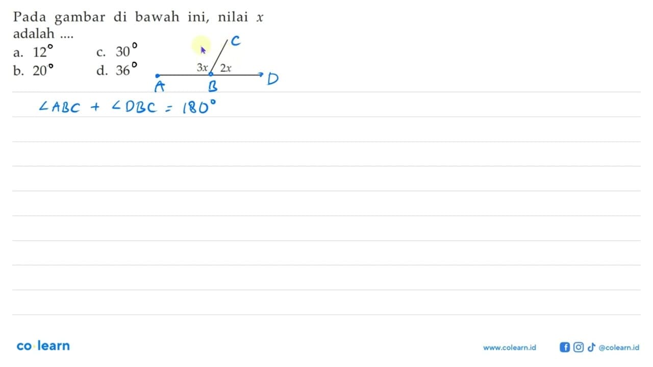 Pada gambar di bawah ini, nilai x adalah ....3x 2x