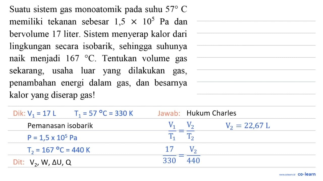 Suatu sistem gas monoatomik pada suhu 57 C memiliki tekanan