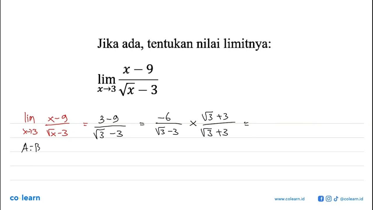 Jika ada, tentukan nilai limitnya: limit x->3