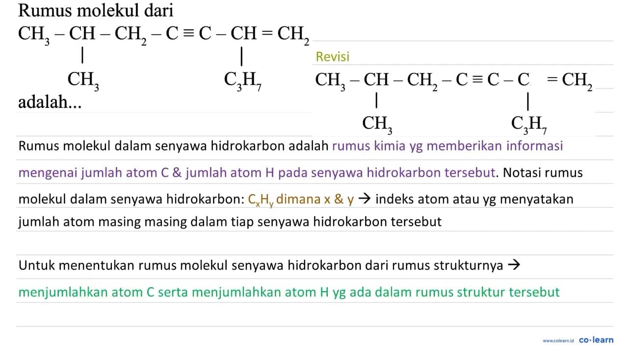 Rumus molekul dari C=C(C#CCC(C)C)CC adalah...