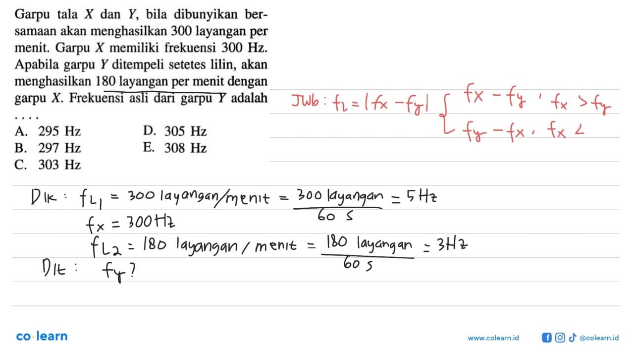 Garpu tala X dan Y, bila dibunyikan bersamaan akan