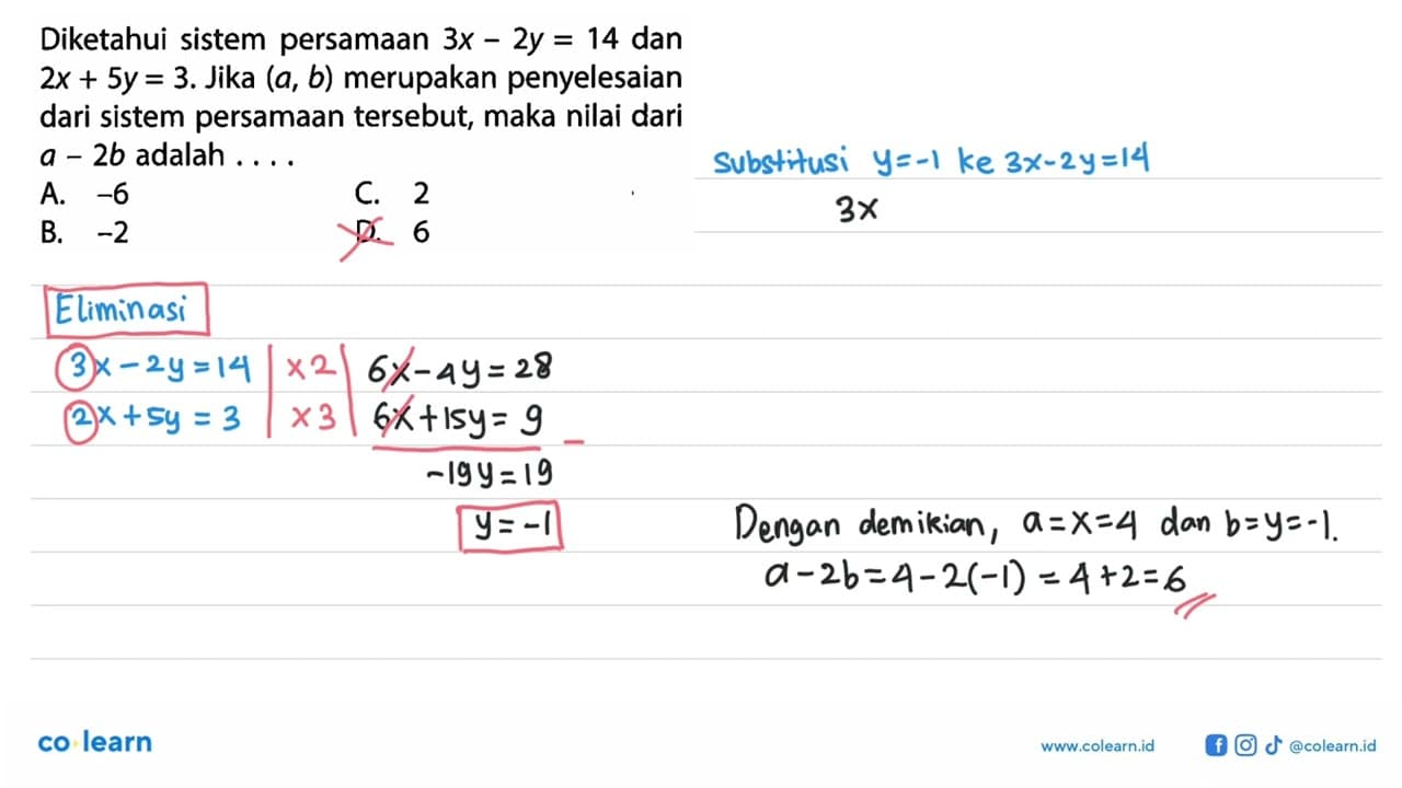 Diketahui sistem persamaan 3x - 2y = 14 dan 2x + 5y = 3.