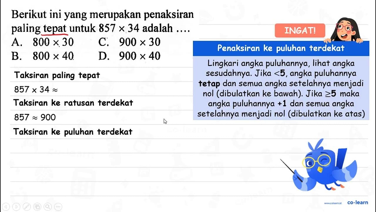 Berikut ini yang merupakan penaksiran paling tepat untuk