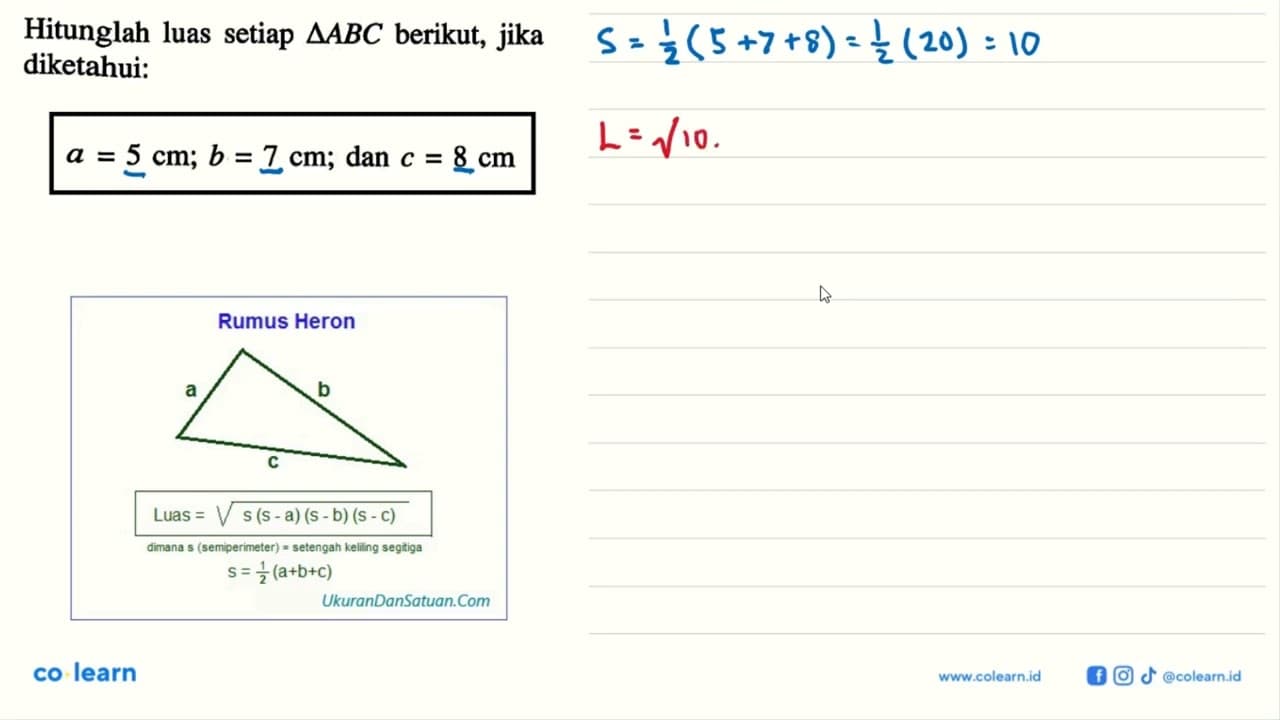 Hitunglah luas setiap segitiga ABC berikut, jika diketahui: