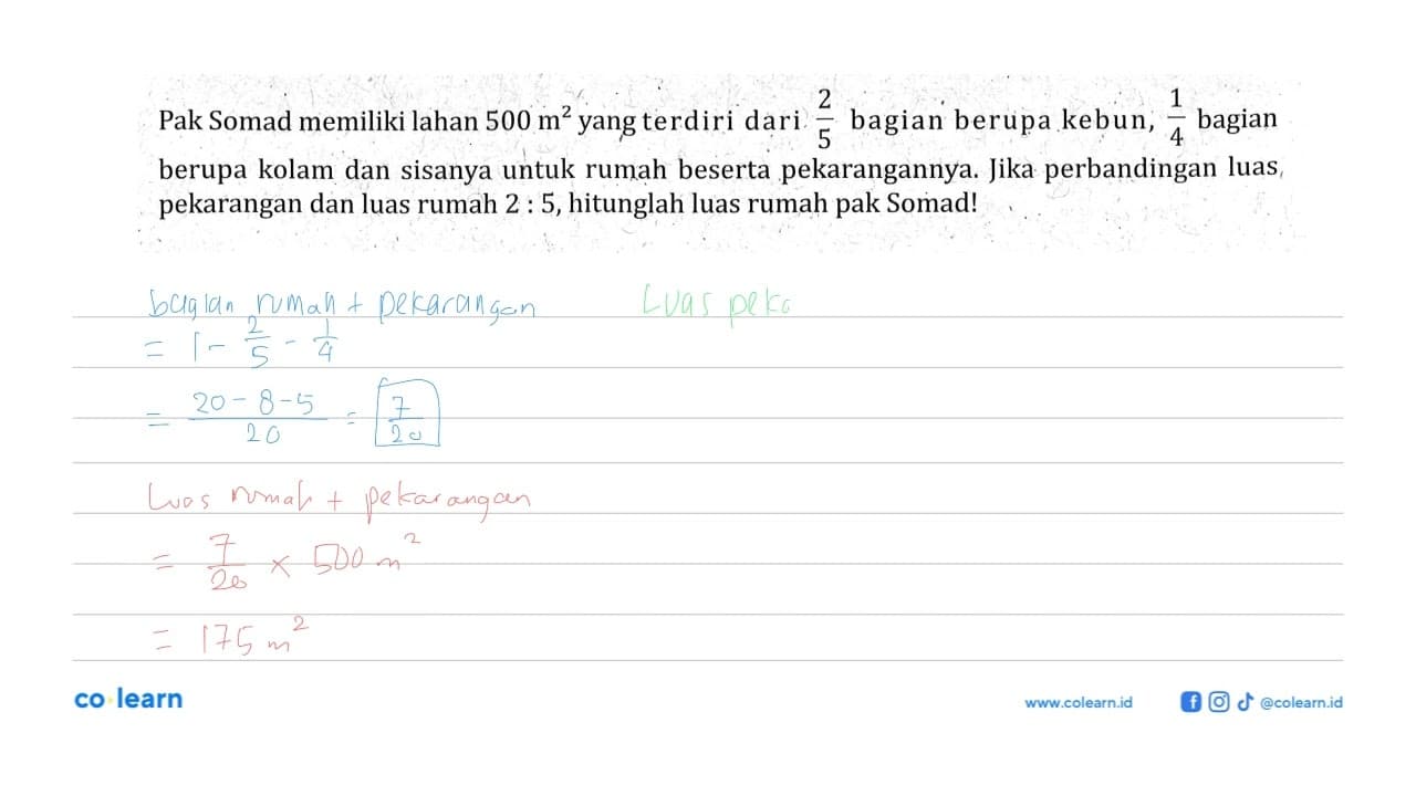 Pak Somad memiliki lahan 500 m^2 yang terdiri dari 2/5