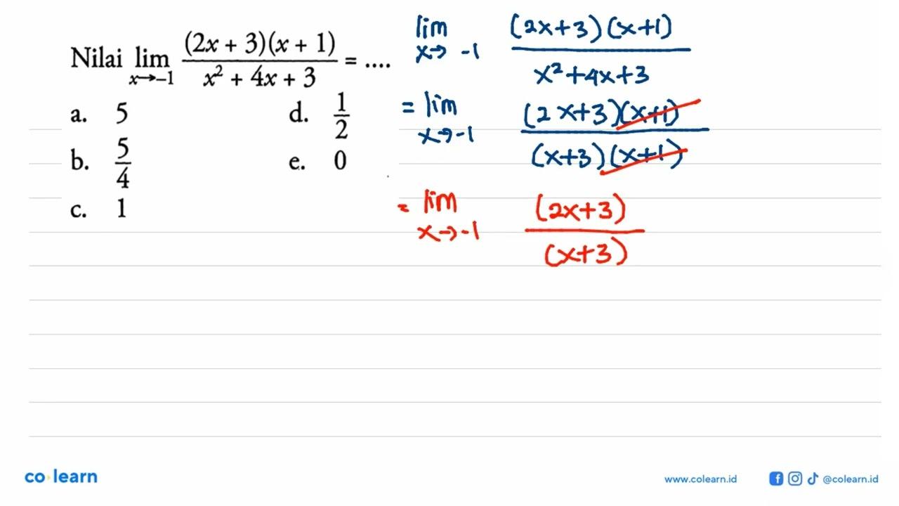 Nilai lim x ->-1 ((2 x+3)(x+1))/(x^2+4x+3)=...