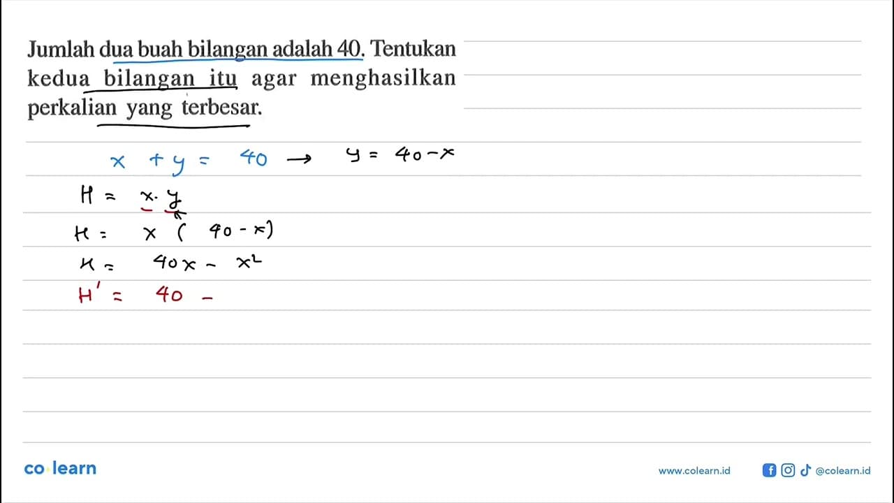 Jumlah dua buah bilangan adalah 40. Tentukan kedua bilangan