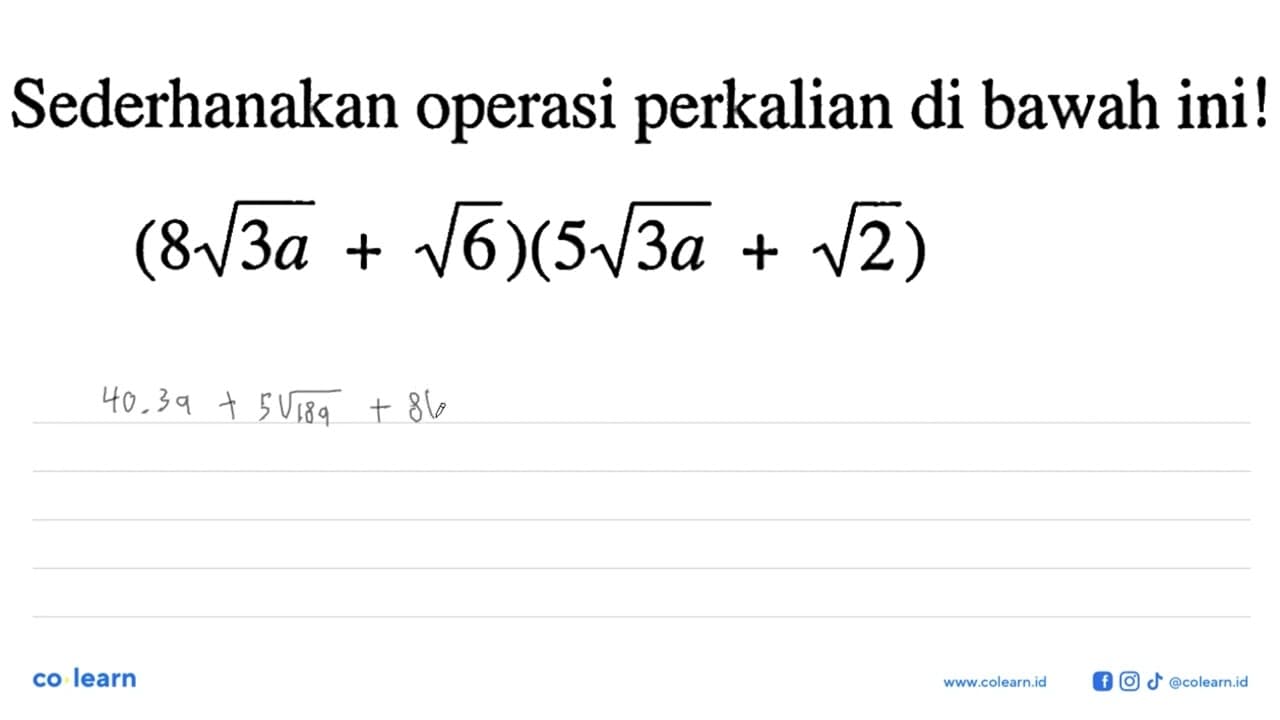 Sederhanakan operasi perkalian di bawah ini! (8 (3a)^(1/2)