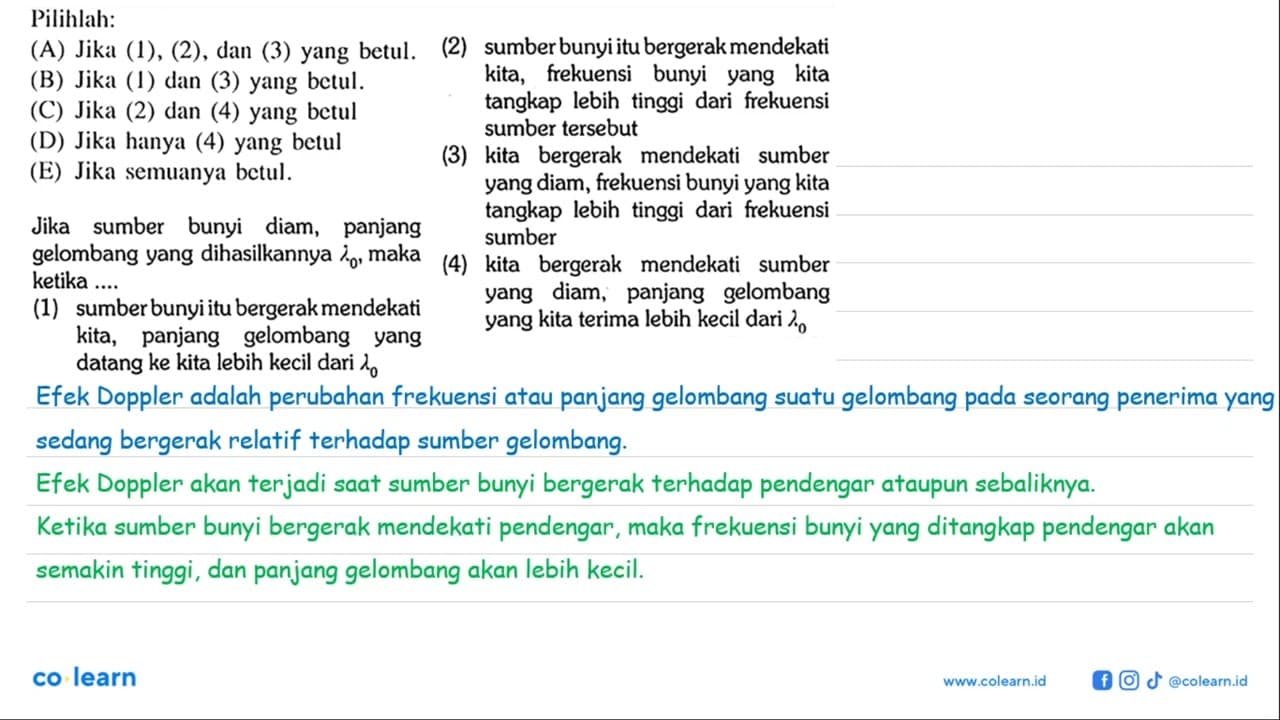 Pilihlah: (A) Jika (1), (2), dan (3) yang betul. (2) sumber