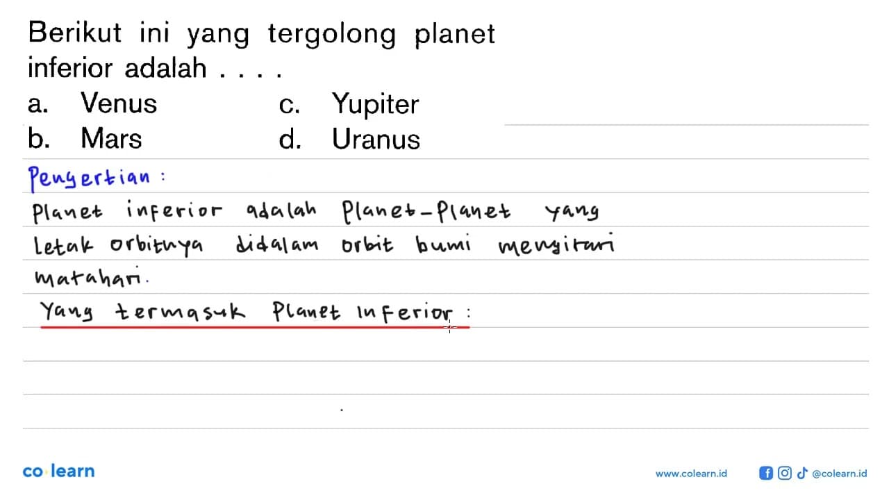 Berikut ini yang tergolong planet inferior adalah.a. Venus