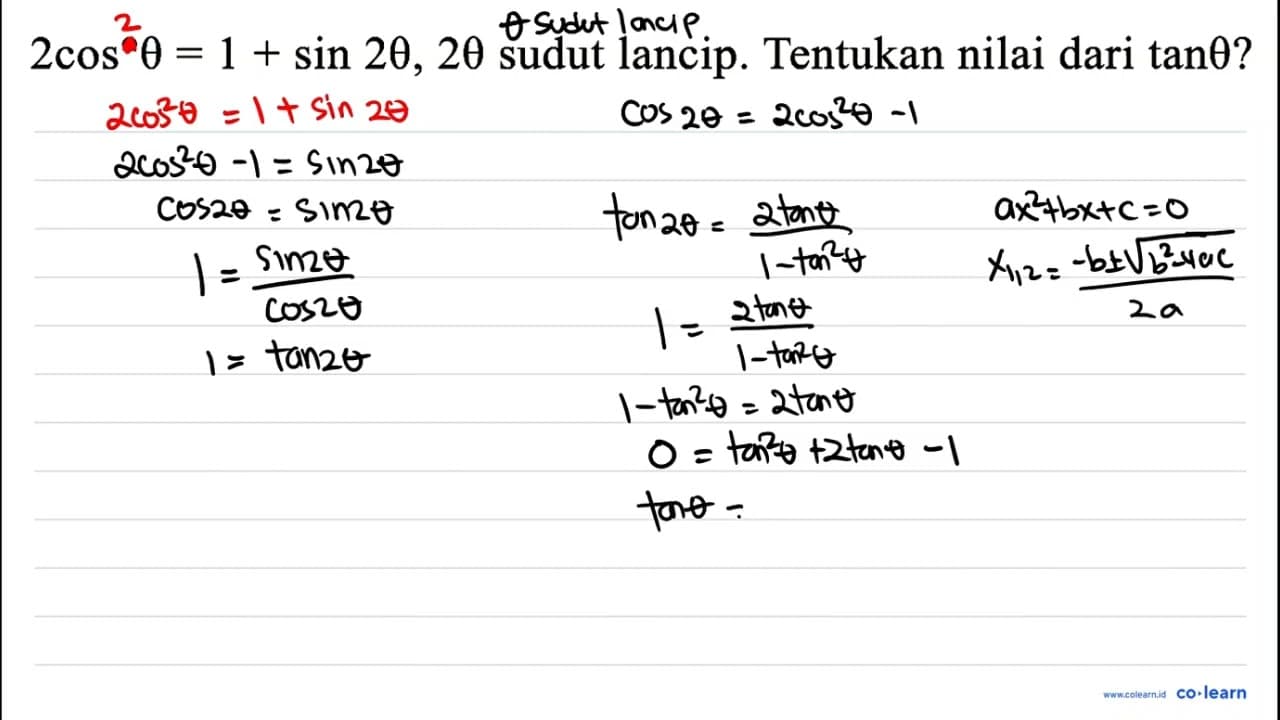 2 cos theta=1+sin 2 theta, 2 theta sudut lancip. Tentukan