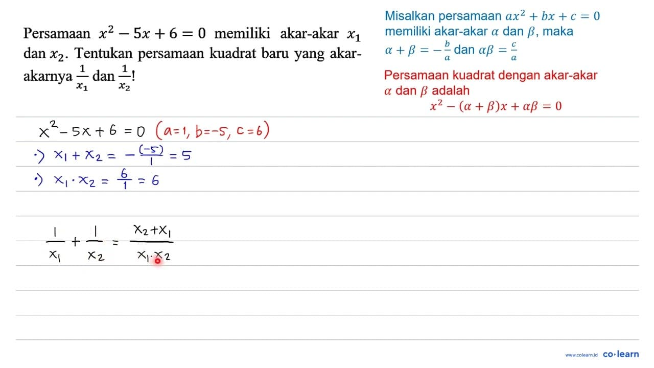 Persamaan x^(2)-5 x+6=0 memiliki akar-akar x_(1) dan x_(2)