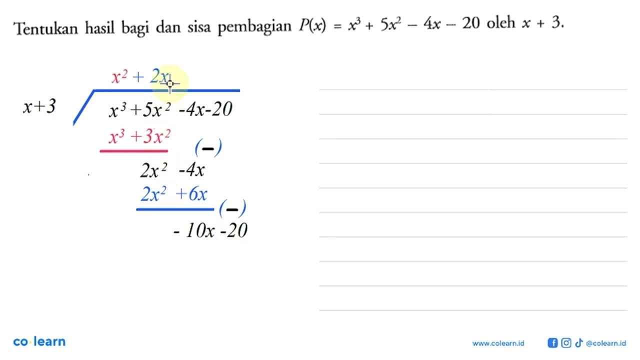 Tentukan hasil bagi dan sisa pembagian P(x)=x^3 + 5x^2-