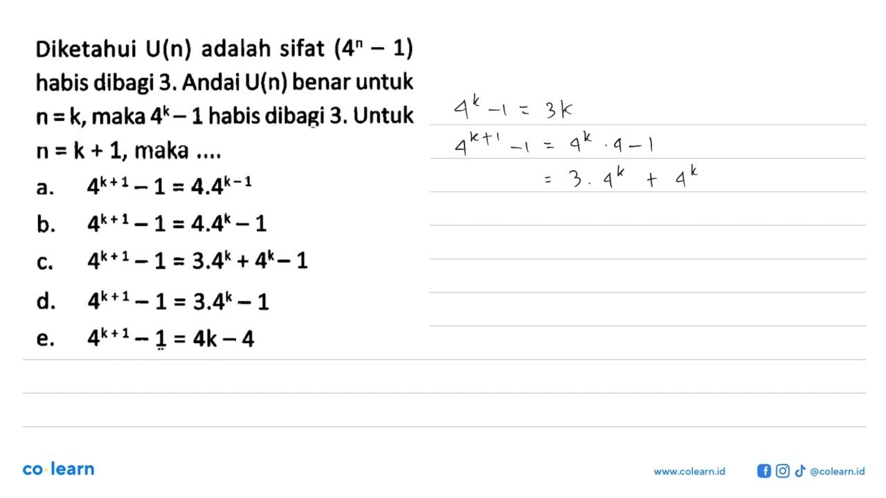 Diketahui U(n) adalah sifat (4^n-1) habis dibagi 3. Andai