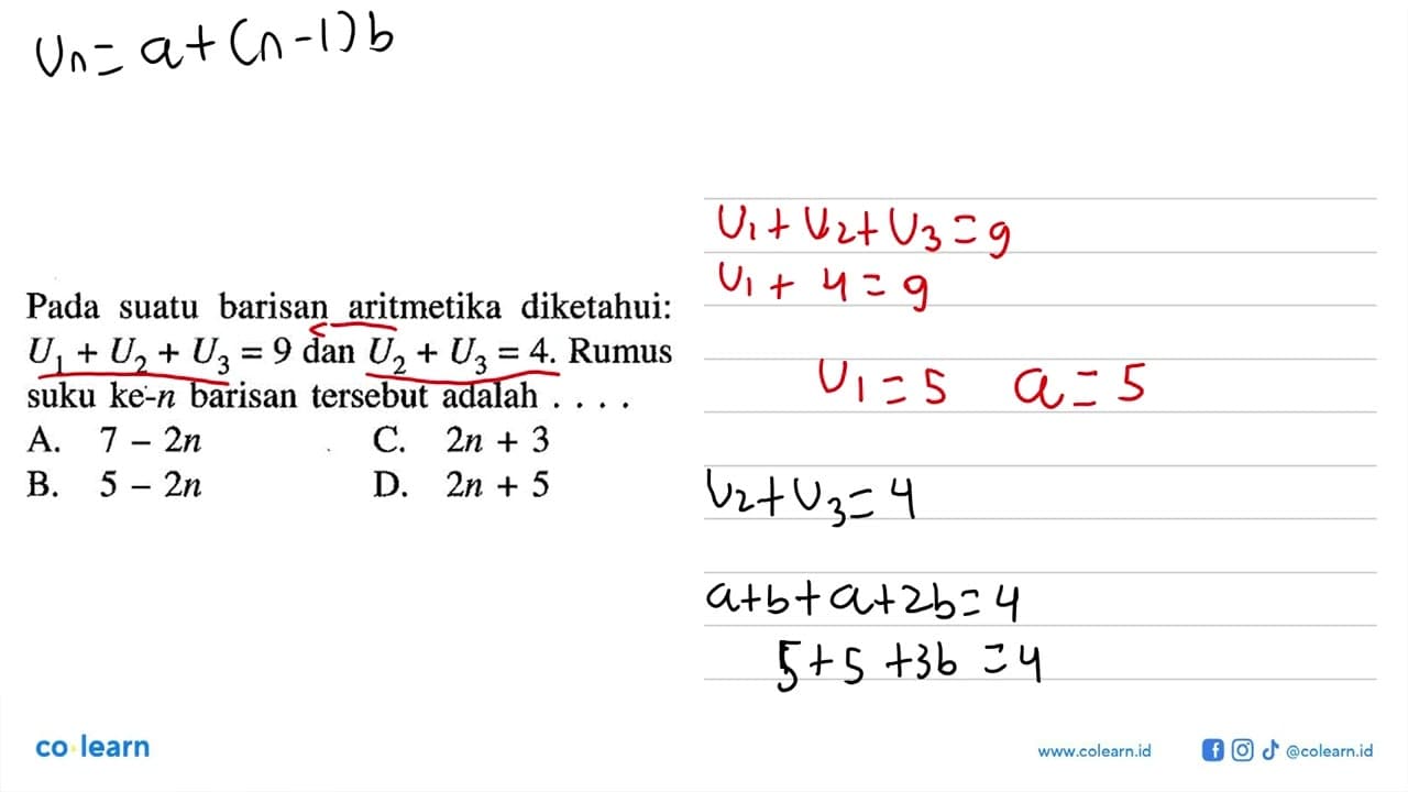 Pada suatu barisan aritmetika diketahui: U1 + U2 + U3 = 9