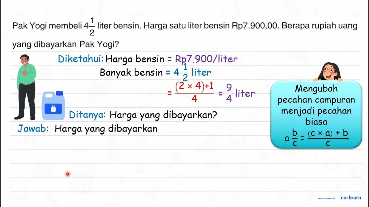 Pak Yogi membeli 4 (1)/(2) liter bensin. Harga satu liter