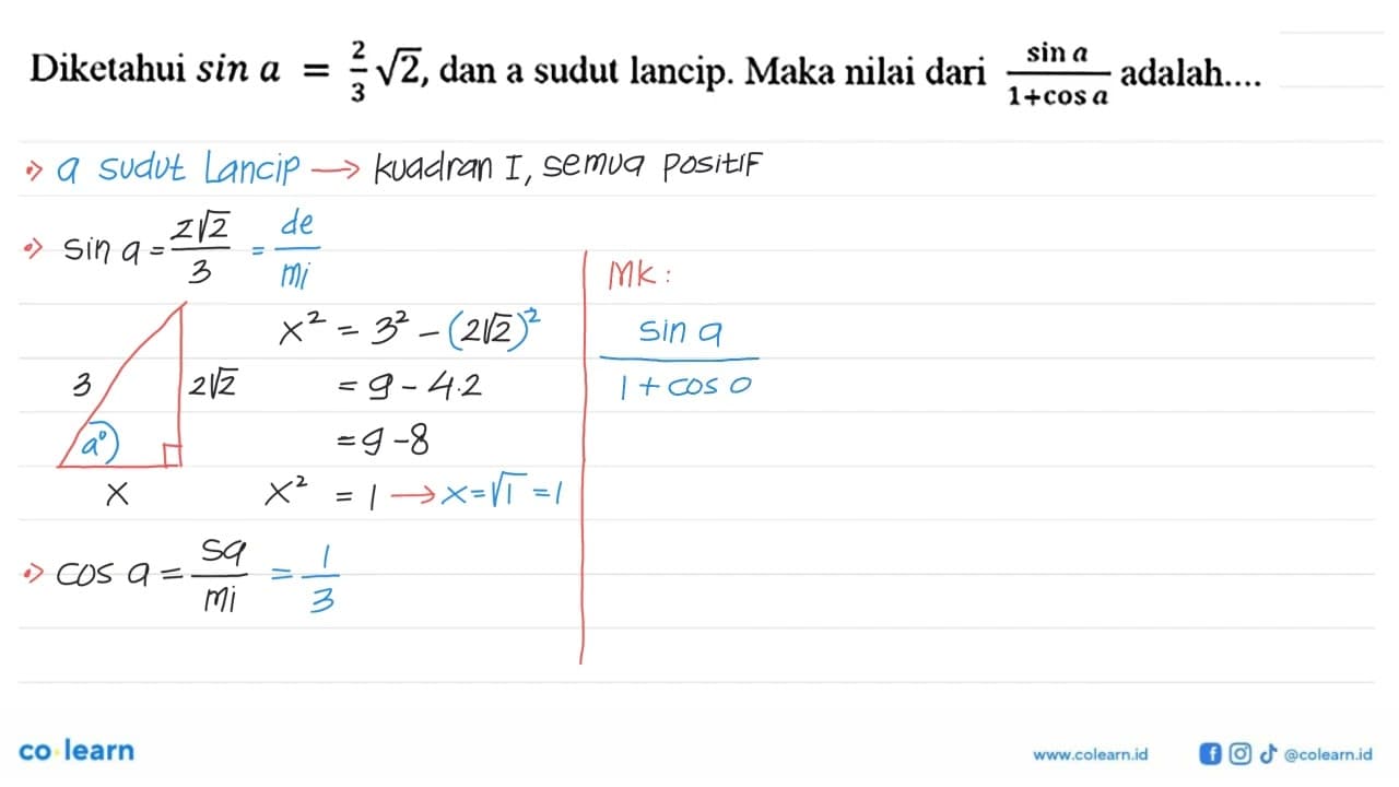 Diketahui sin a=2/3 akar(2) , dan a sudut lancip. Maka