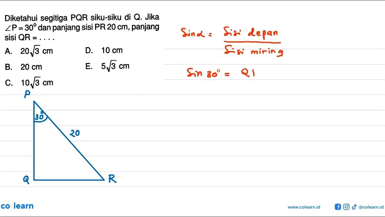 Diketahui segitiga PQR siku-siku di Q. Jika sudut P=30 dan