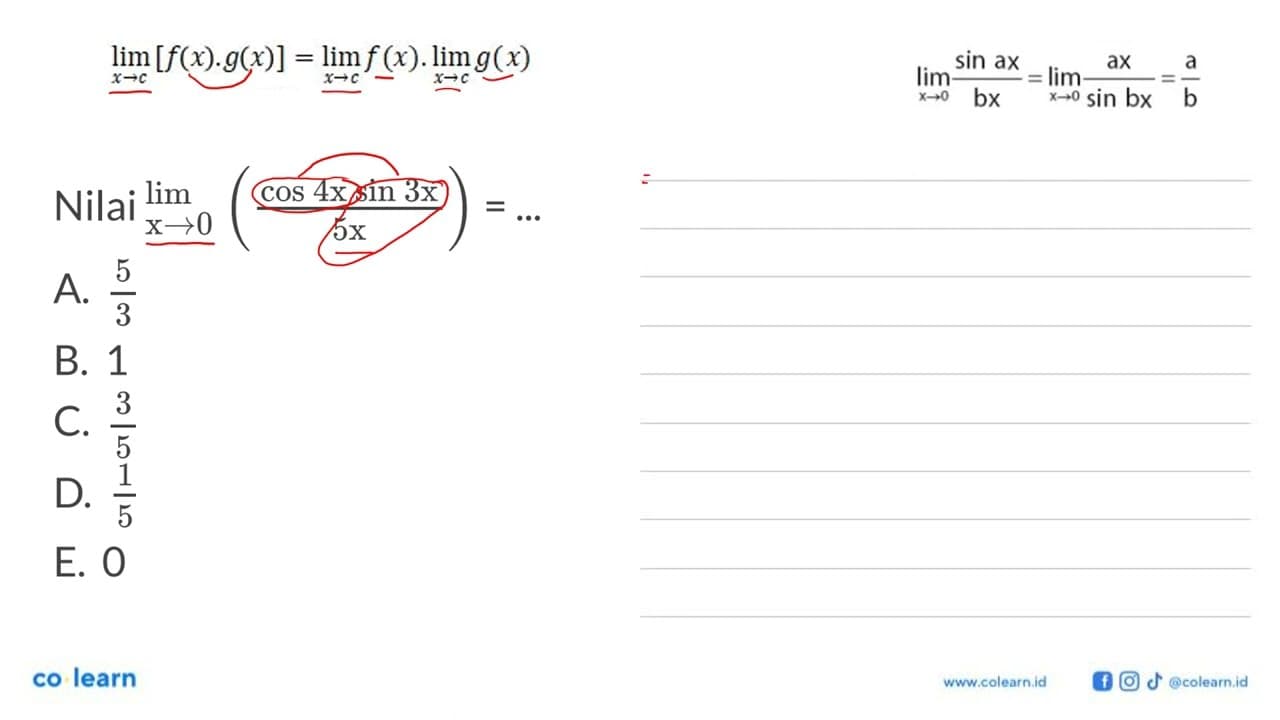 Nilai limit x mendekati 0 ((cos 4x sin 3x)/5x)=...