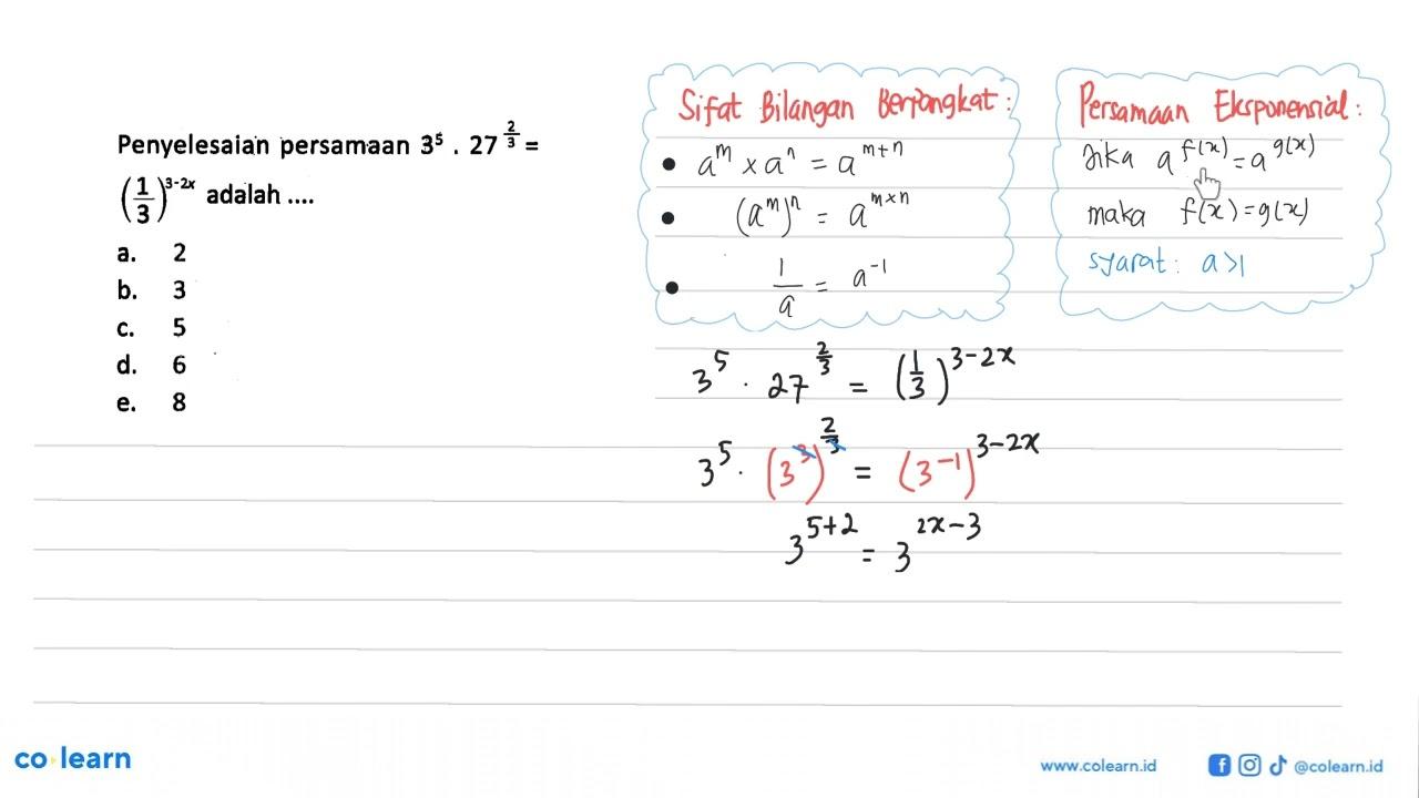 Penyelesaian persamaan 3^5.27^(2/3)=(1/3)^(3-2x) adalah ...