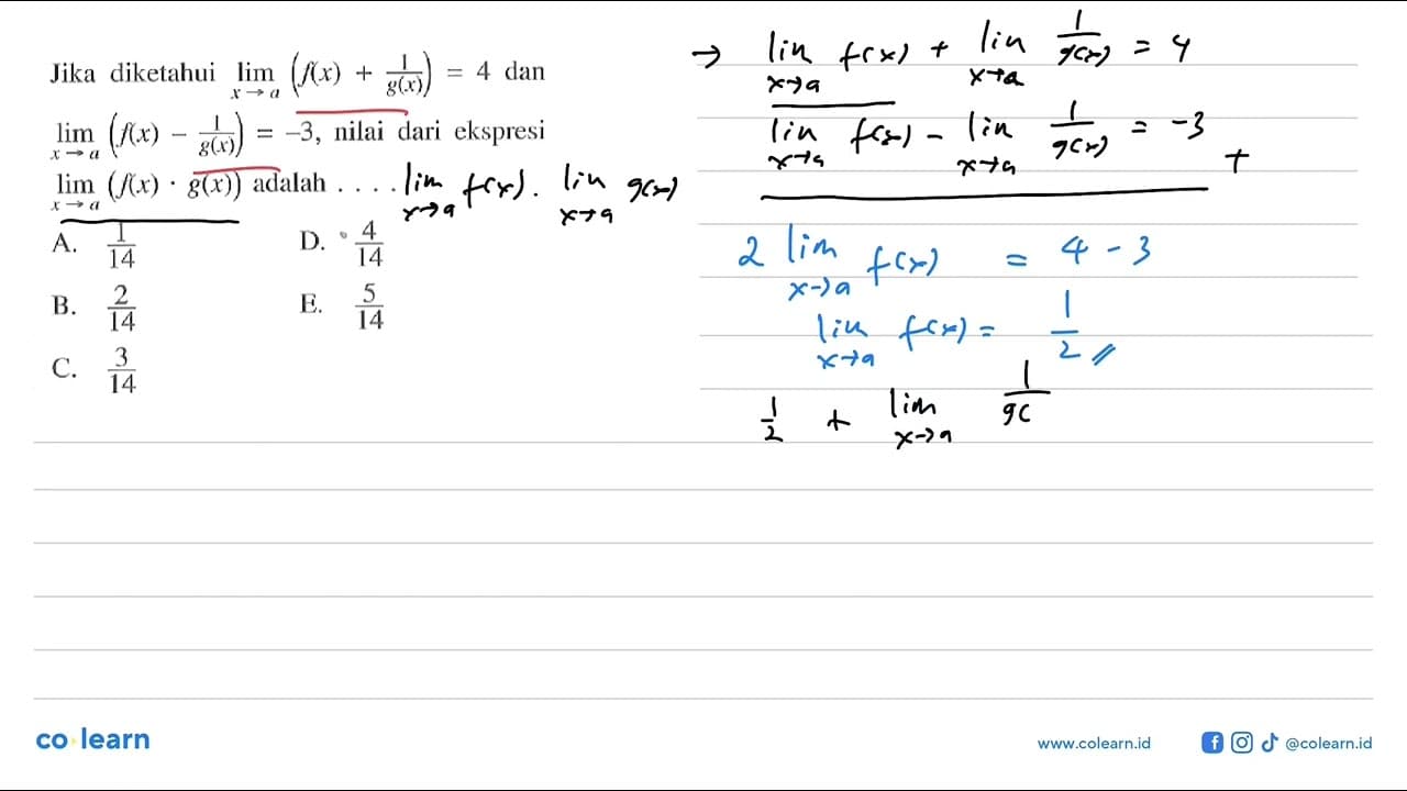 Jika diketahui lim ->a (f(x)+1/g(x))=4 dan lim x->a