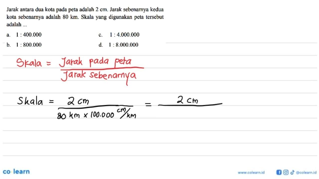 Jarak antara dua kota pada peta adalah 2 cm. Jarak