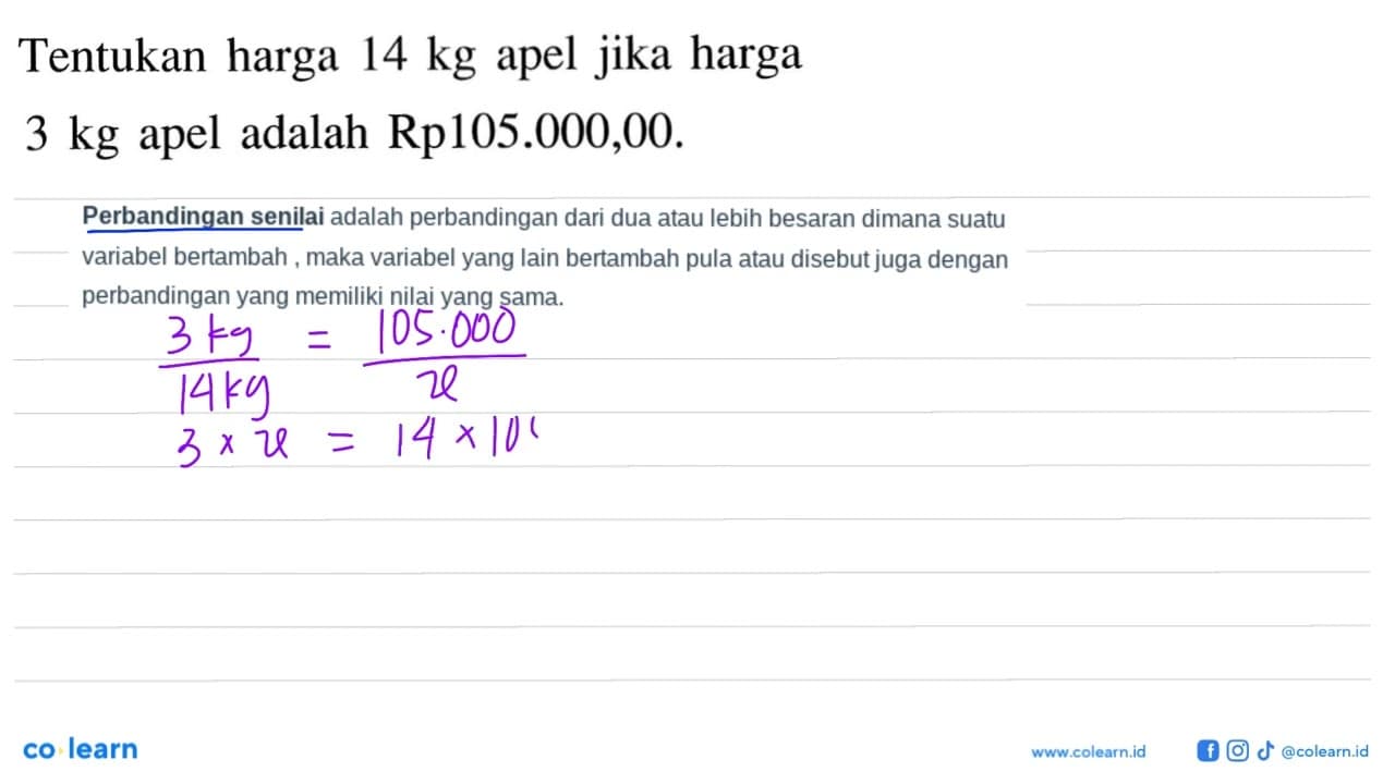 Tentukan harga 14 kg apel jika harga 3 kg apel adalah