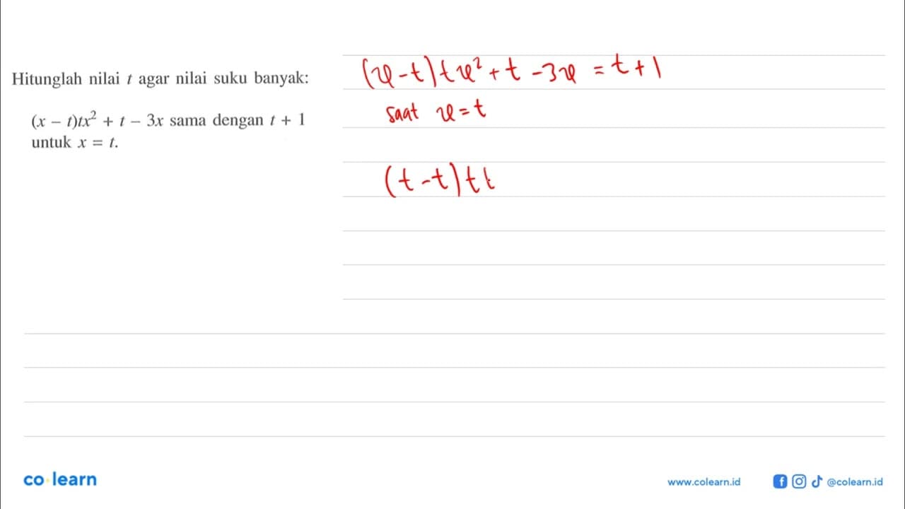 Hitunglah nilai t agar nilai suku banyak: (x-t)tx^2+t-3x