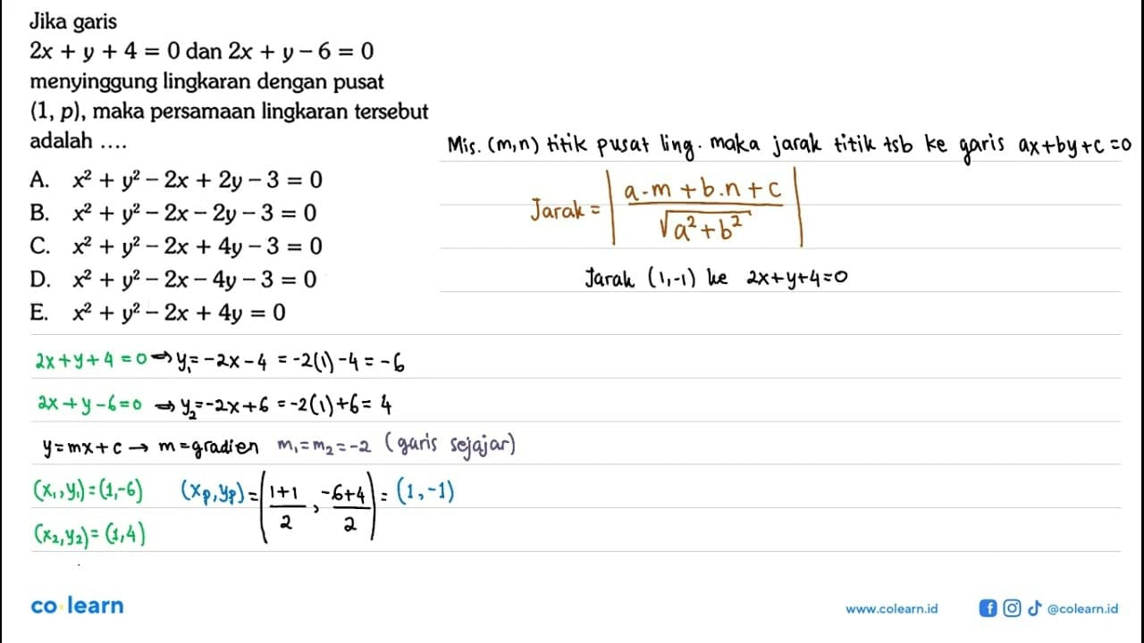 Jika garis 2x+y+4=0 dan 2x+y-6=0 menyinggung lingkaran