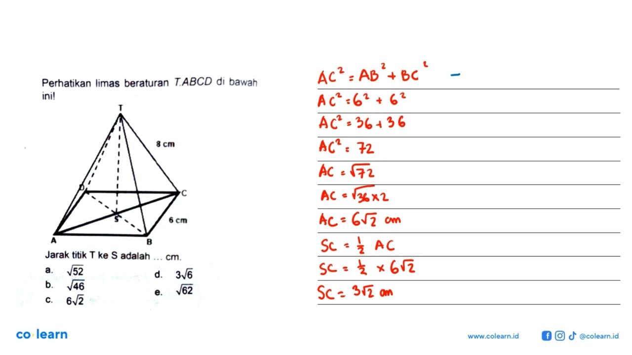 Perhatikan limas beraturan T.ABCD di bawah ini! 8 cm 6 cm