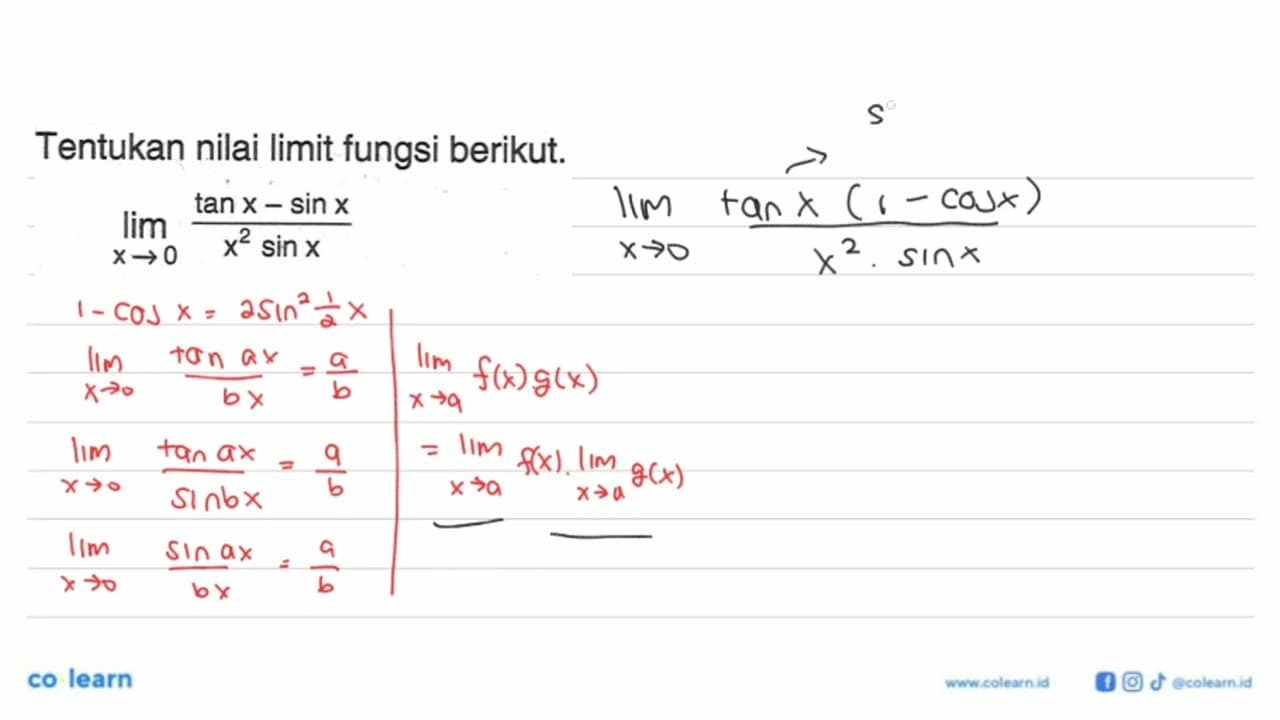 Tentukan nilai limit fungsi berikut. limit x->0 (tan x-sin