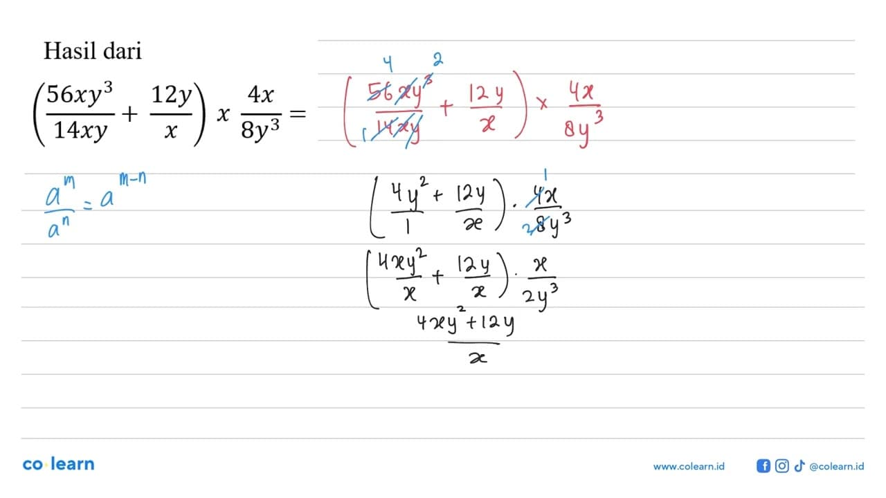 Hasil dari (56xy^3/14xy+12y/x)x(4x/8y^3)=