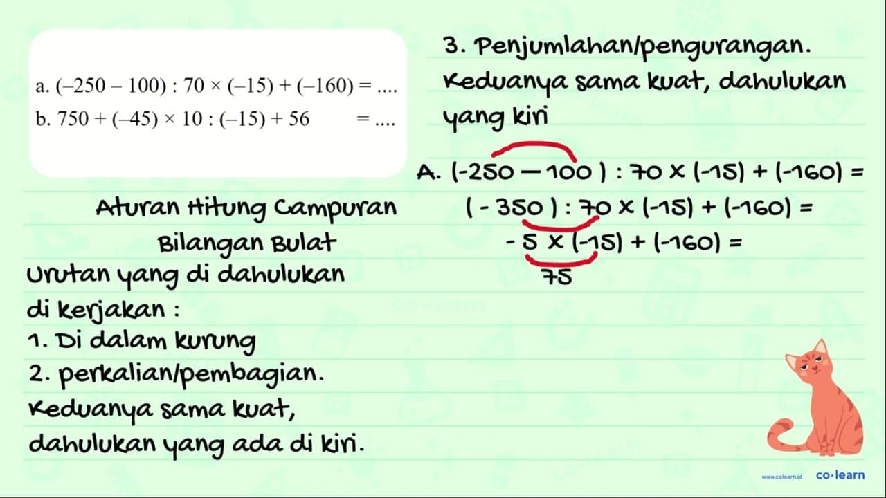 a. (-250 - 100) : 70 x (-15) + (-160) = .... b. 750 + (-45)