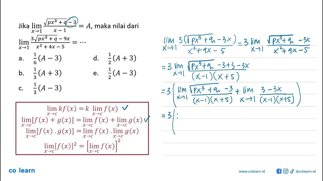 Jika limit x->1 (akar(px^3+q)-3)/(x-1)=A, maka nilai dari