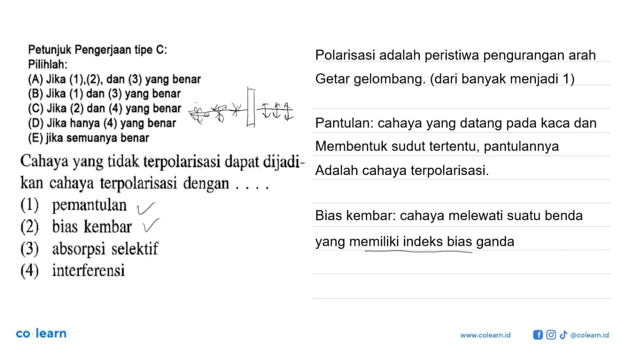 Petunjuk Pengerjaan tipe C: Pilihlah:(A) Jika (1),(2), dan