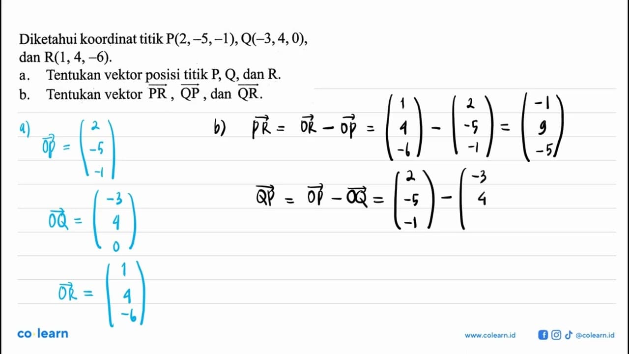 Diketahui koordinat titik kg(2,-5,-1), Q(-3,4,0), dan