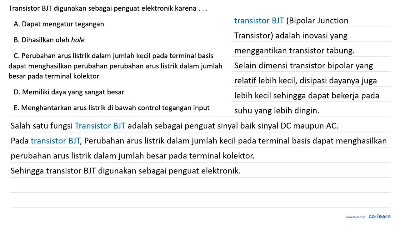 Transistor BJT digunakan sebagai penguat elektronik karena