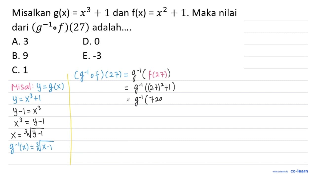 Misalkan g(x)=x^3 + 1 dan f(x)=x^2 + 1. Maka nilai dari