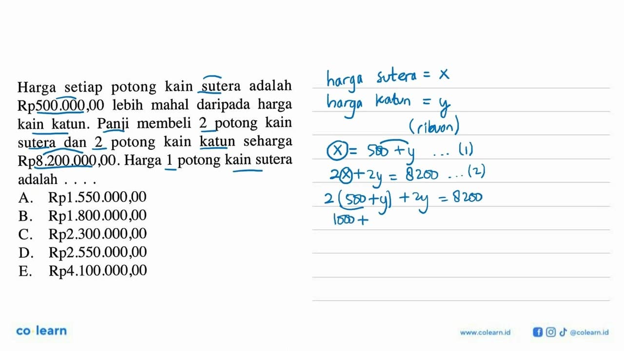 Harga setiap potong kain sutera adalah Rp500.00O,00 lebih