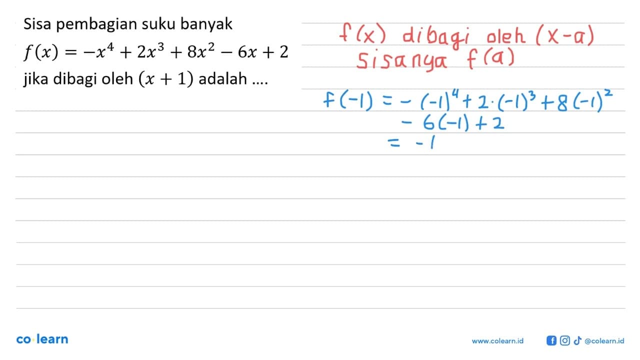 Sisa pembagian suku banyak f(x) =-x^4+2x^3+8x^2-6x+2 jika