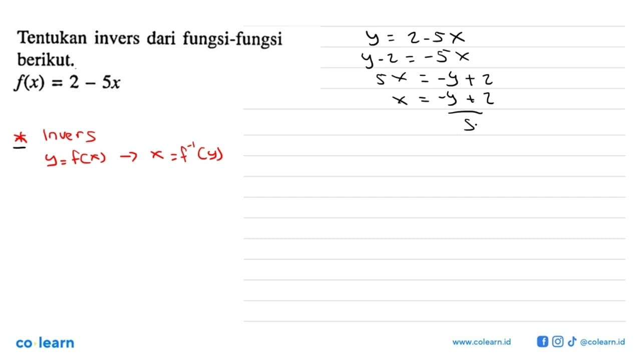 Tentukan invers dari fungsi-fungsi berikut. f(x)=2-5x