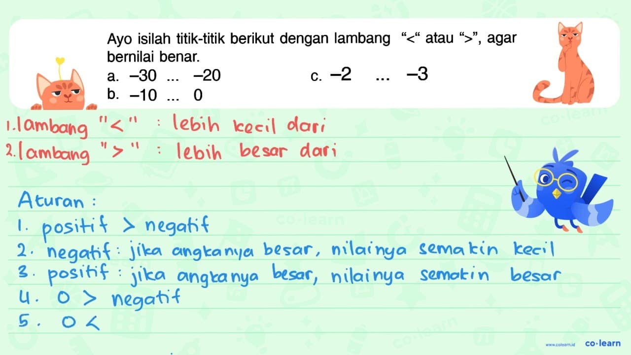 Ayo isilah titik-titik berikut dengan lambang "<" atau ">"