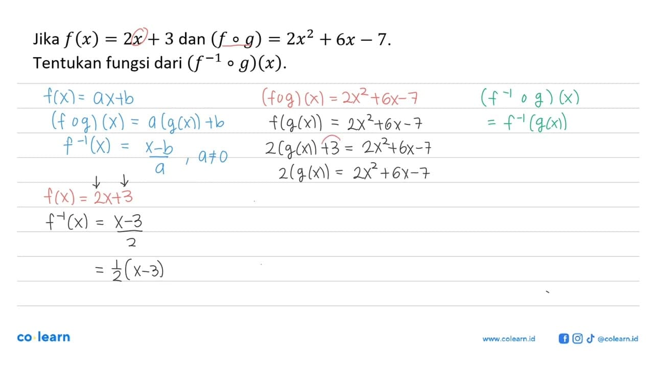 Jika f(x)=2x+3 dan (fog)=2x^2+6x-7. Tentukan fungsi dari