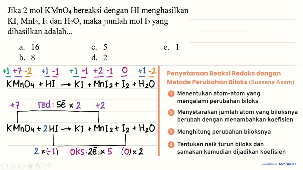 Jika 2 mol KMnO4 bereaksi dengan HI menghasilkan KI, MnI2,