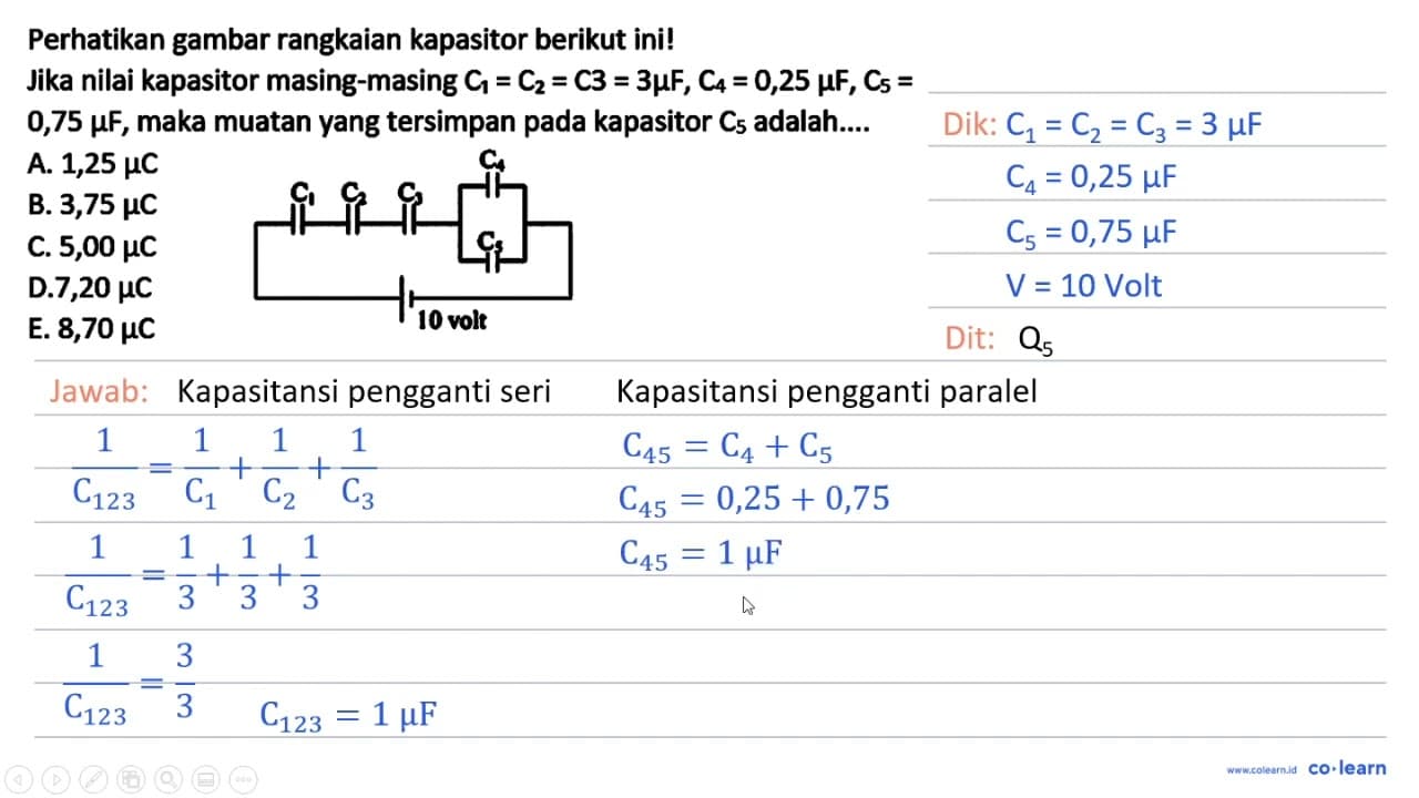 Perhatikan gambar rangkaian kapasitor berikut ini! Jika