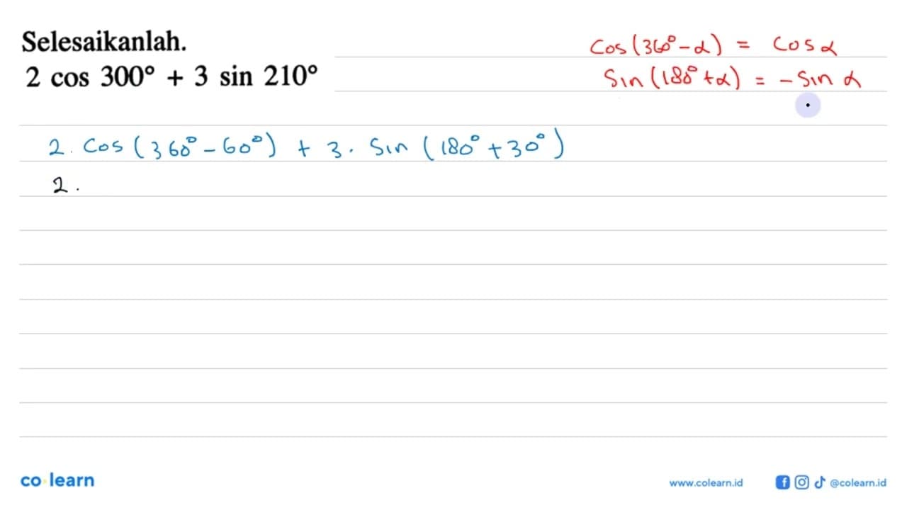 Selesaikanlah.2 cos 300+3 sin 210