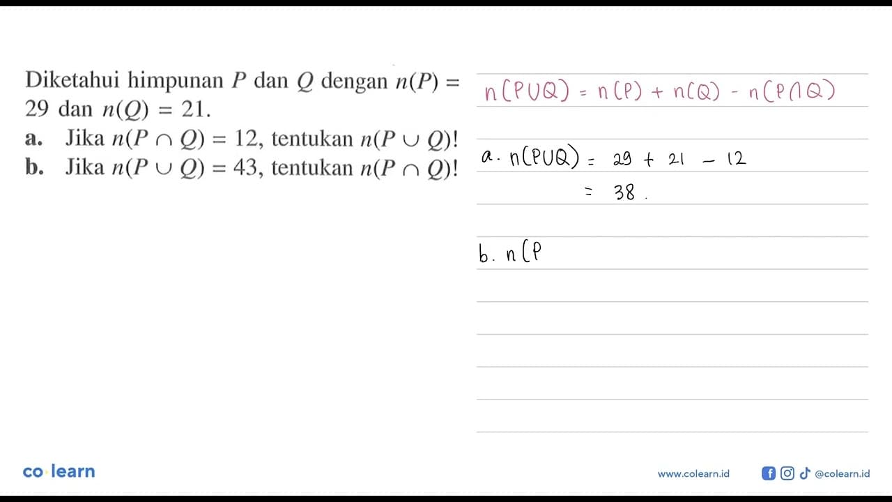 Diketahui himpunan P dan Q dengan n(P) = 29 dan n(Q) = 21.