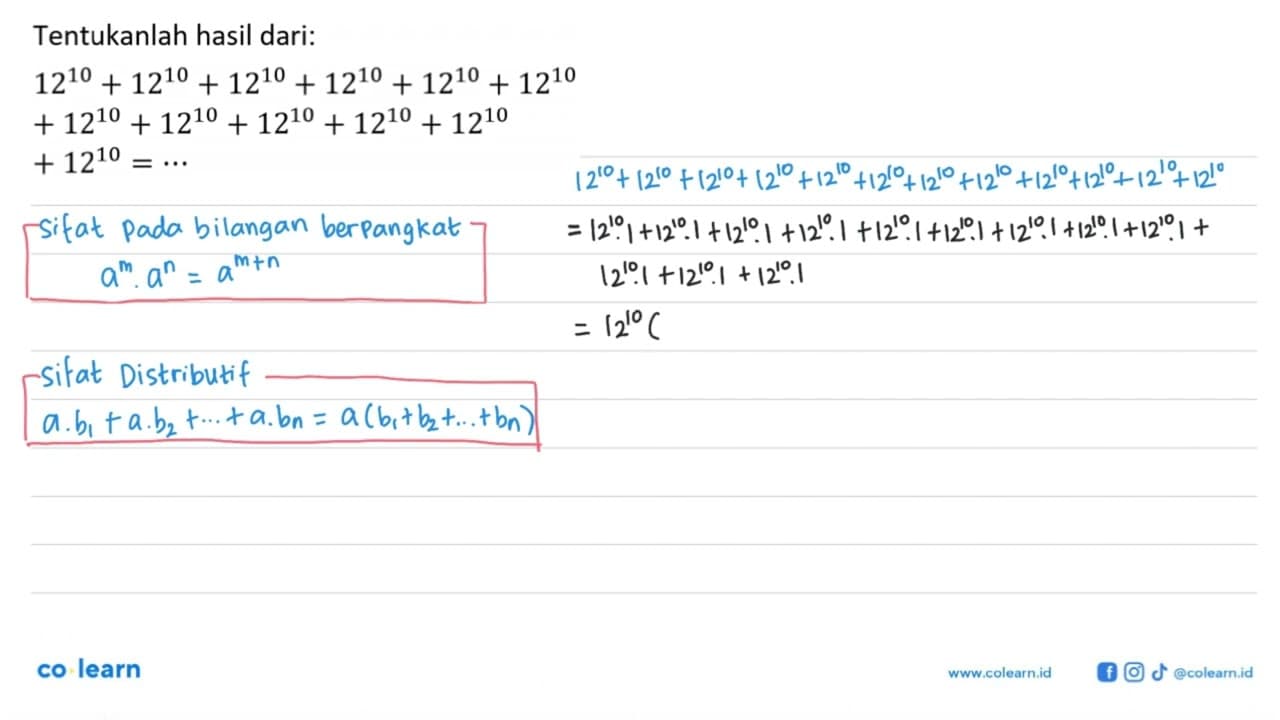 Tentukanlah hasil dari: 12^10 + 12^10 + 12^10 + 12^10 +