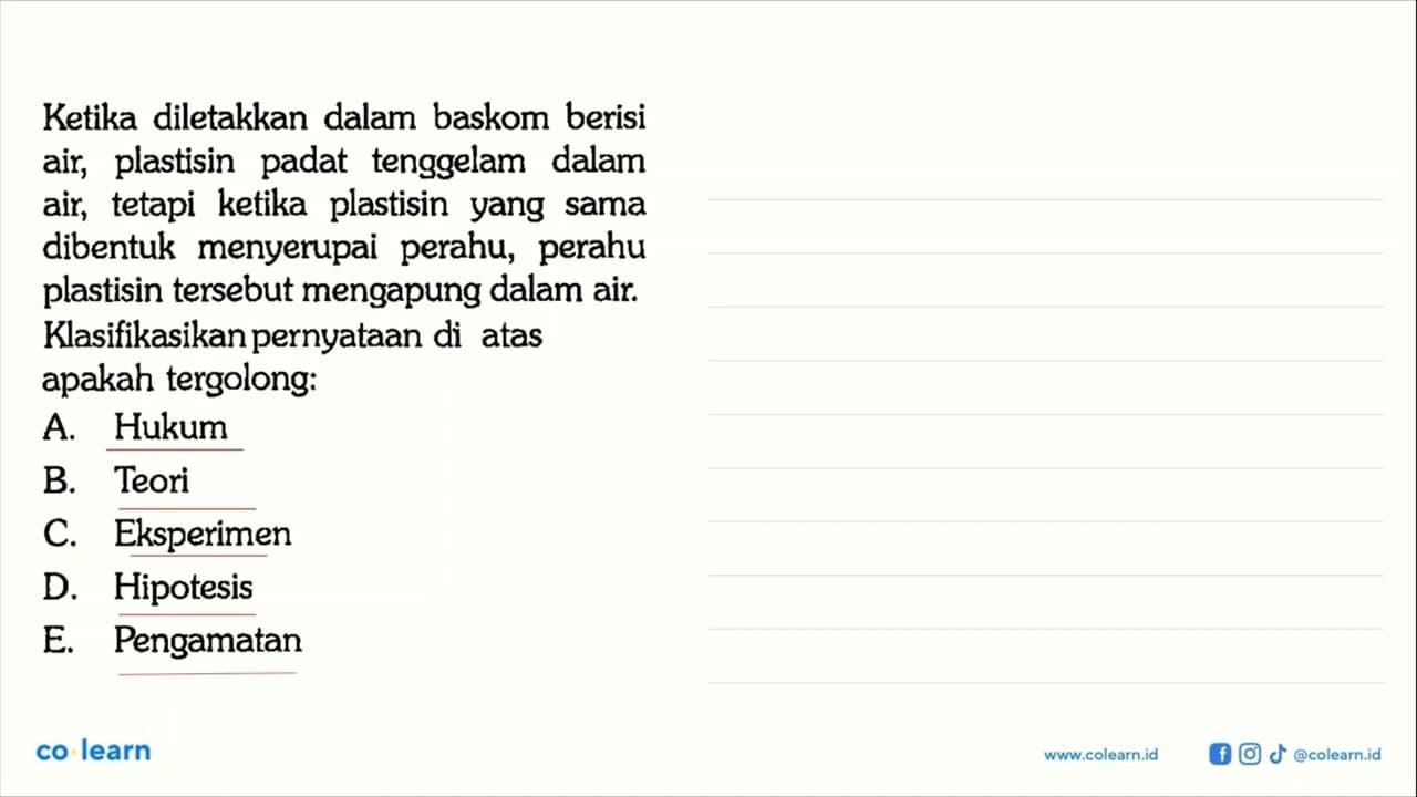 Ketika diletakkan dalam baskom berisi air, plastisin padat